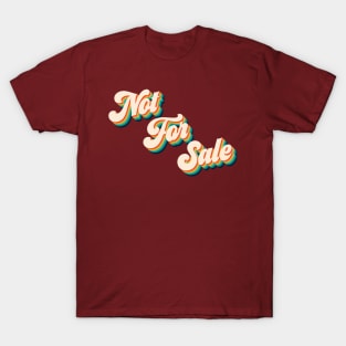 Not For Sale T-Shirt
